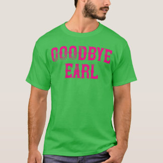 Auf Wiedersehen Earl lustiges Country-Musik-Konzer T-Shirt