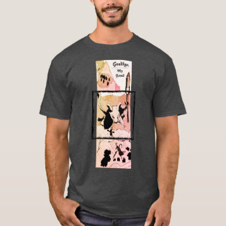 Auf Wiedersehen, mein Freund T-Shirt