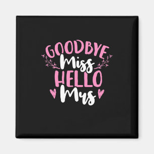 Auf Wiedersehen Miss Hallo Mrs. Magnet