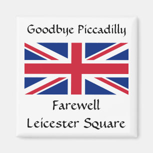 Auf Wiedersehen Piccadilly, Farewell Leicester Squ Magnet