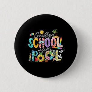 Auf Wiedersehen Schule Hallo Pool Lustige Sommerfe Button
