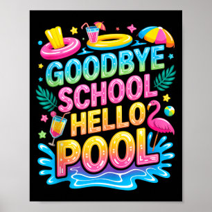 Auf Wiedersehen Schule Hallo Pool Sommerferien für Poster