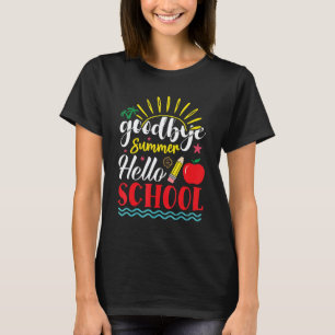 Auf Wiedersehen Sommer Hallo Schule Zurück zur Sch T-Shirt