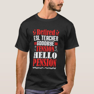 Auf Wiedersehen Spannung Hallo Pension Rentner ESL T-Shirt