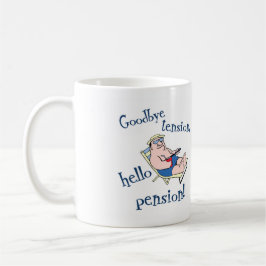 AUF WIEDERSEHEN SPANNUNG, HALLO PENSION! TASSE