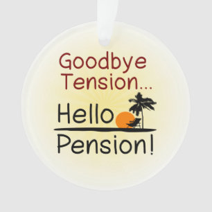 Auf Wiedersehen Spannung, hallo Pensions-lustiger Ornament