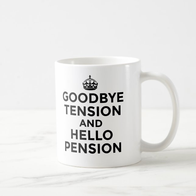 AUF WIEDERSEHEN SPANNUNG UND HALLO PENSIONS-TASSE TASSE (Rechts)