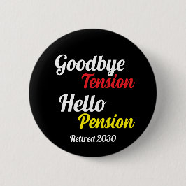 Auf Wiedersehen Tension Hallo Pension Jahr müde Button