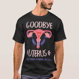 Auf Wiedersehen Uterus Hysterektomie Uterusentfern T-Shirt