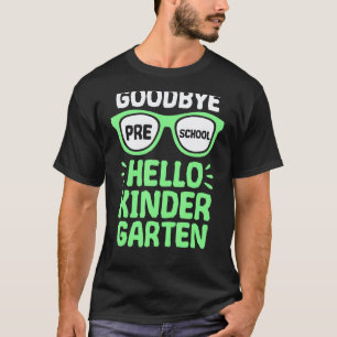 Auf Wiedersehen Vorschule Hallo Kindergarten Lehre T-Shirt