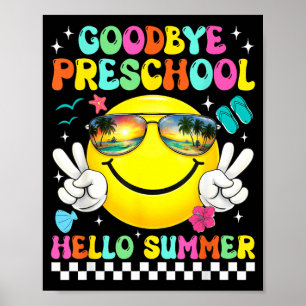 Auf Wiedersehen Vorschule Hallo Sommer Lächeln Ges Poster
