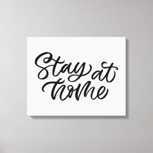 Auf Zuhause bleibe   EXTRAVAGANTER SCHRIFTART Leinwanddruck