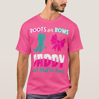 Aufdeckung von Stiefeln oder Bows Daddy Pregnancy  T-Shirt