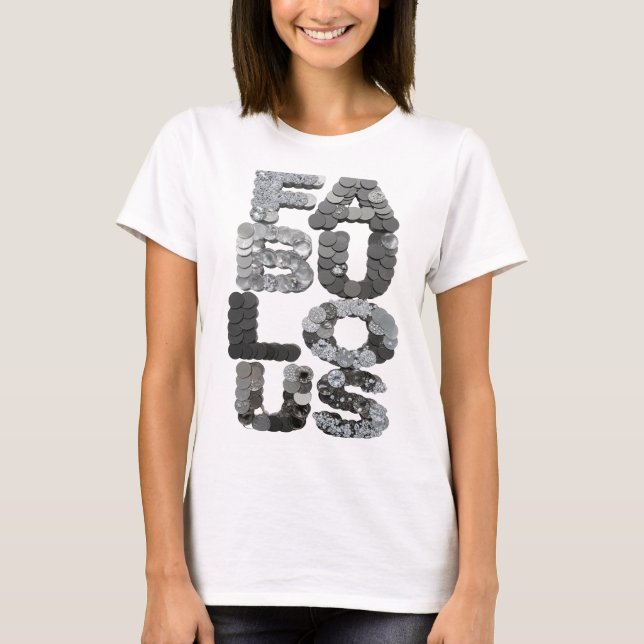 Auffallendes Silber FABULOUS Textdesign T-Shirt (Vorderseite)
