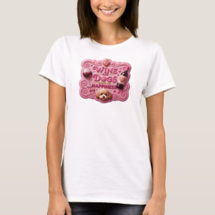 Auffälliges Pink WEIN UND HUNDE BRINGEN MICH ZUM G T-Shirt