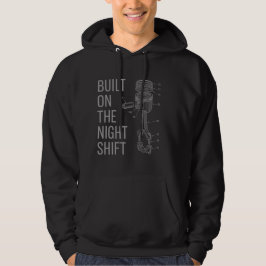 Aufgebaut auf der Nachtschicht Hoodie