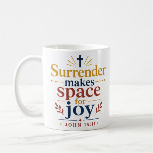Aufgeben schafft Raum für freudige Schriftwahrheit Kaffeetasse