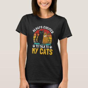 Aufgeregt O Alk O Meine Katzen Katzenbesitzer Katz T-Shirt