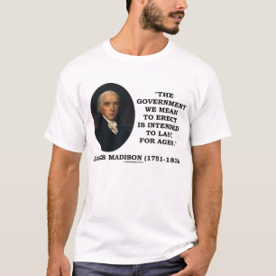 Aufgerichtete James Madison-Regierung dauern für T-Shirt