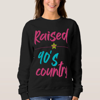 Aufgewachsen auf 90er Jahren Land Sweatshirt