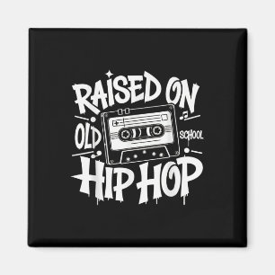 Aufgewachsen auf Old School Graffiti Rap Hip Hop T Magnet