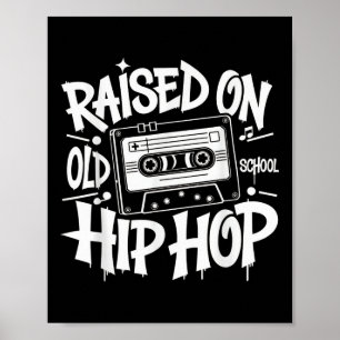 Aufgewachsen auf Old School Graffiti Rap Hip Hop T Poster