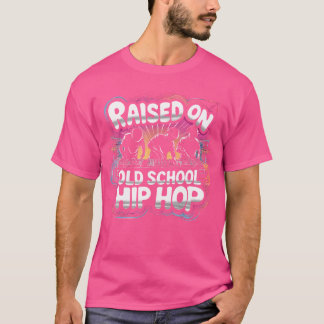 Aufgewachsen auf Old School Graffiti Rap Hip Hop T T-Shirt
