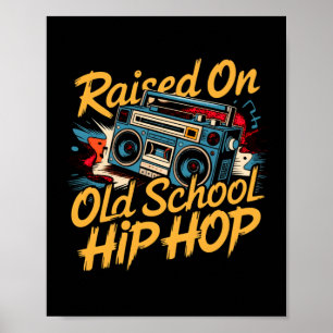 Aufgewachsen auf Old School Hip Hop Retro Art Prin Poster