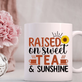 Aufgewachsen auf Sweet Tea & Sunshine Kaffeetasse