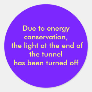 Aufgrund der Energieeinsparung, das Licht am.. Runder Aufkleber