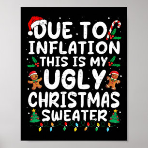 Aufgrund der Inflation hässliche Weihnachtssüßer F Poster