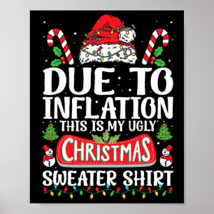 Aufgrund der Inflation hässliche Weihnachtssüßer F Poster