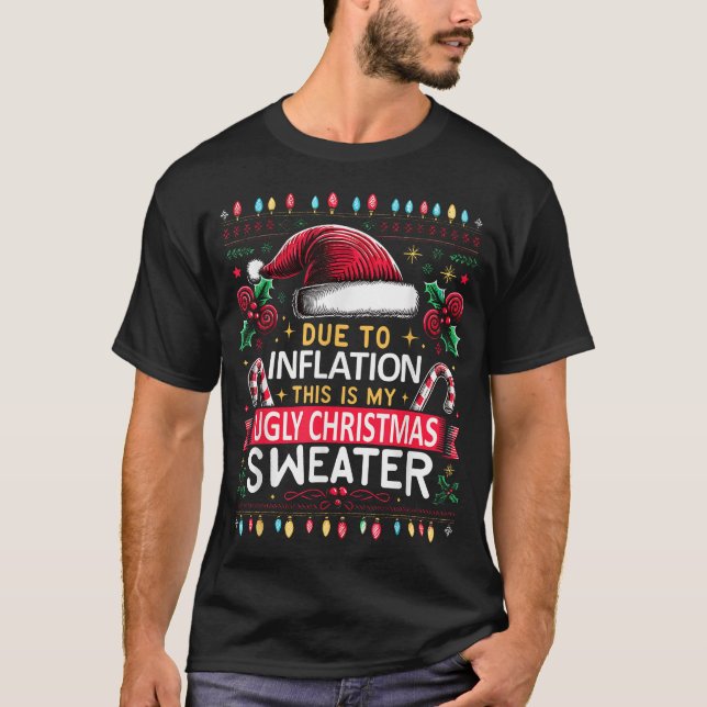 Aufgrund der Inflation hässliche Weihnachtssüßer W T-Shirt (Vorderseite)