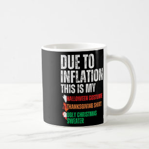Aufgrund der Inflation ist das mein Halloween-Ernt Kaffeetasse