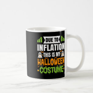 Aufgrund der Inflation ist das mein Halloween-Kost Kaffeetasse