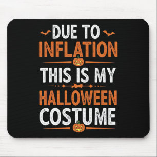 Aufgrund der Inflation ist das mein Halloween-Kost Mousepad