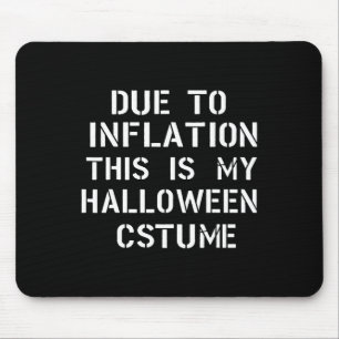 Aufgrund der Inflation ist das mein Halloween-Kost Mousepad