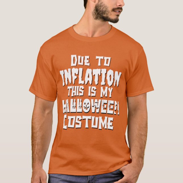 Aufgrund der Inflation ist das mein Halloweenkostü T-Shirt (Vorderseite)