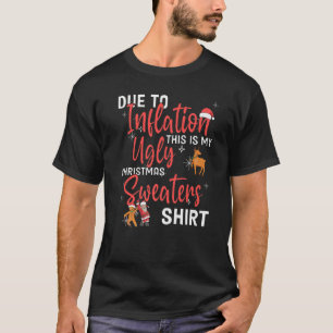 Aufgrund der Inflation ist das mein hässlicher Wei T-Shirt
