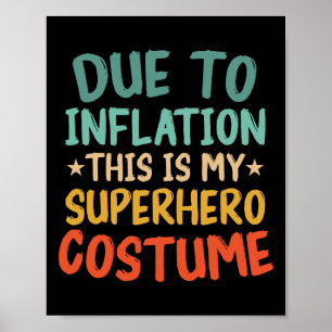 Aufgrund der Inflation ist das mein Superheld-Kost Poster
