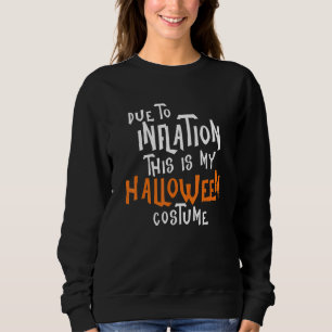 Aufgrund der Inflation ist dies mein Halloween-Kos Sweatshirt