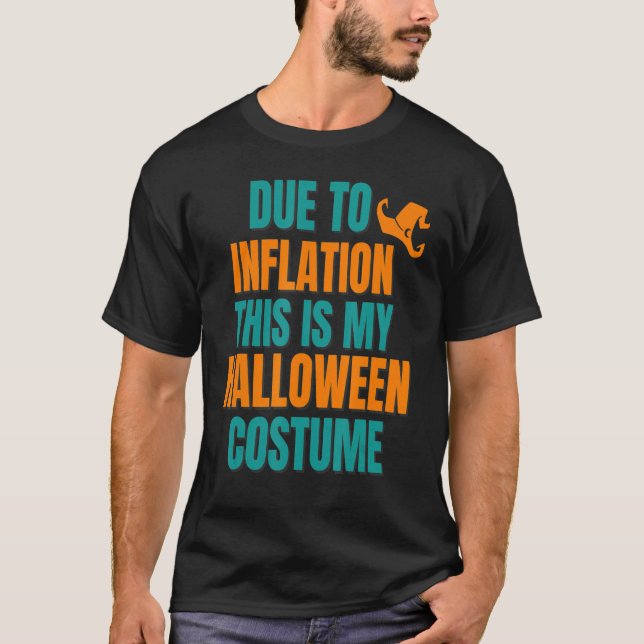 Aufgrund der Inflation ist dies mein Halloween-Kos T-Shirt (Vorderseite)