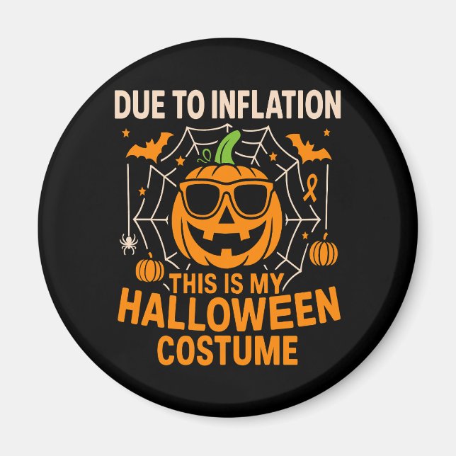 Aufgrund der Inflation ist dies mein Halloween Magnet (Vorne)