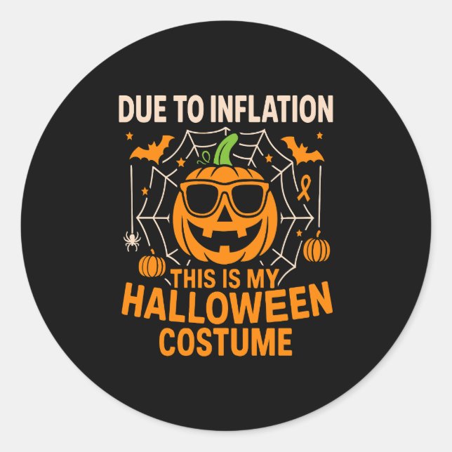 Aufgrund der Inflation ist dies mein Halloween Runder Aufkleber (Vorderseite)