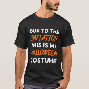 Aufgrund der Inflation ist dies mein Halloween-Wir T-Shirt