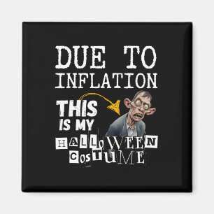 Aufgrund der Inflation ist dies mein Halloween Zom Magnet