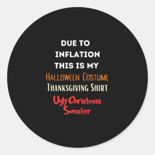 Aufgrund der Inflation ist dies mein lustiges Hall Runder Aufkleber