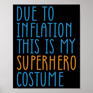Aufgrund der Inflation ist dies mein Superheld-Kos Poster