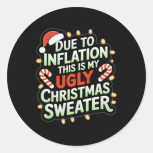 Aufgrund der Inflation lustige hässliche Weihnacht Runder Aufkleber