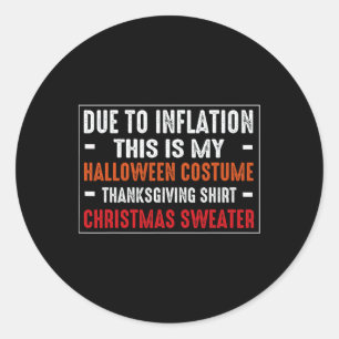 Aufgrund der Inflation lustiges Halloween-Kostüm T Runder Aufkleber
